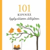 101 kipinää tyytyväiseen äitiyteen