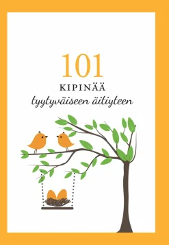101 kipinää tyytyväiseen äitiyteen