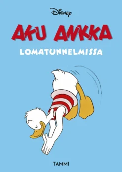 Aku Ankka lomatunnelmissa
