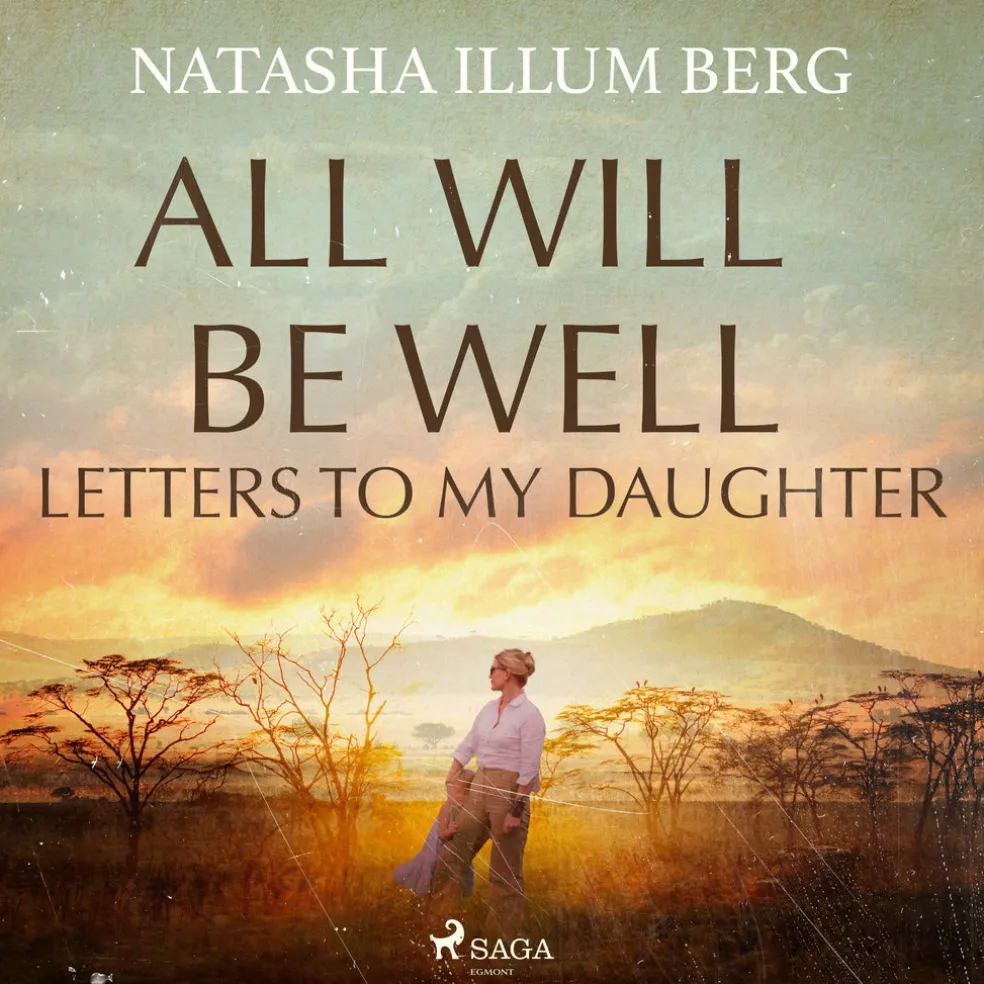 All Will Be Well: Letters to My Daughter