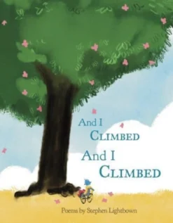 And I Climbed, And I Climbed