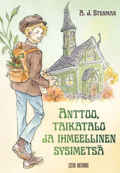 Anttoo, taikatalo ja ihmeellinen sysimetsä