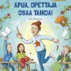 Apua, opettaja osaa taikoa!
