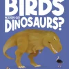 Are Birds Modern-Day Dinosaurs?