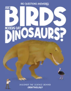 Are Birds Modern-Day Dinosaurs?
