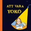Att vara Yoko