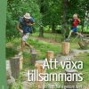 Att växa tillsammans : du och ditt barn genom livet