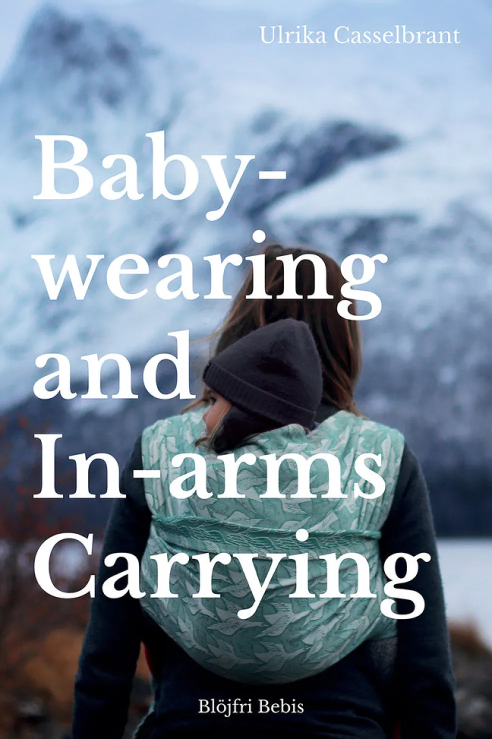 Babywearing and In-arms Carrying