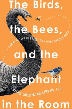 Birds, the Bees, and the Elephant in the Room, The