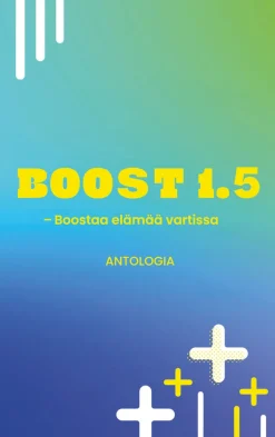Boost 1.5 - Boostaa elämää vartissa