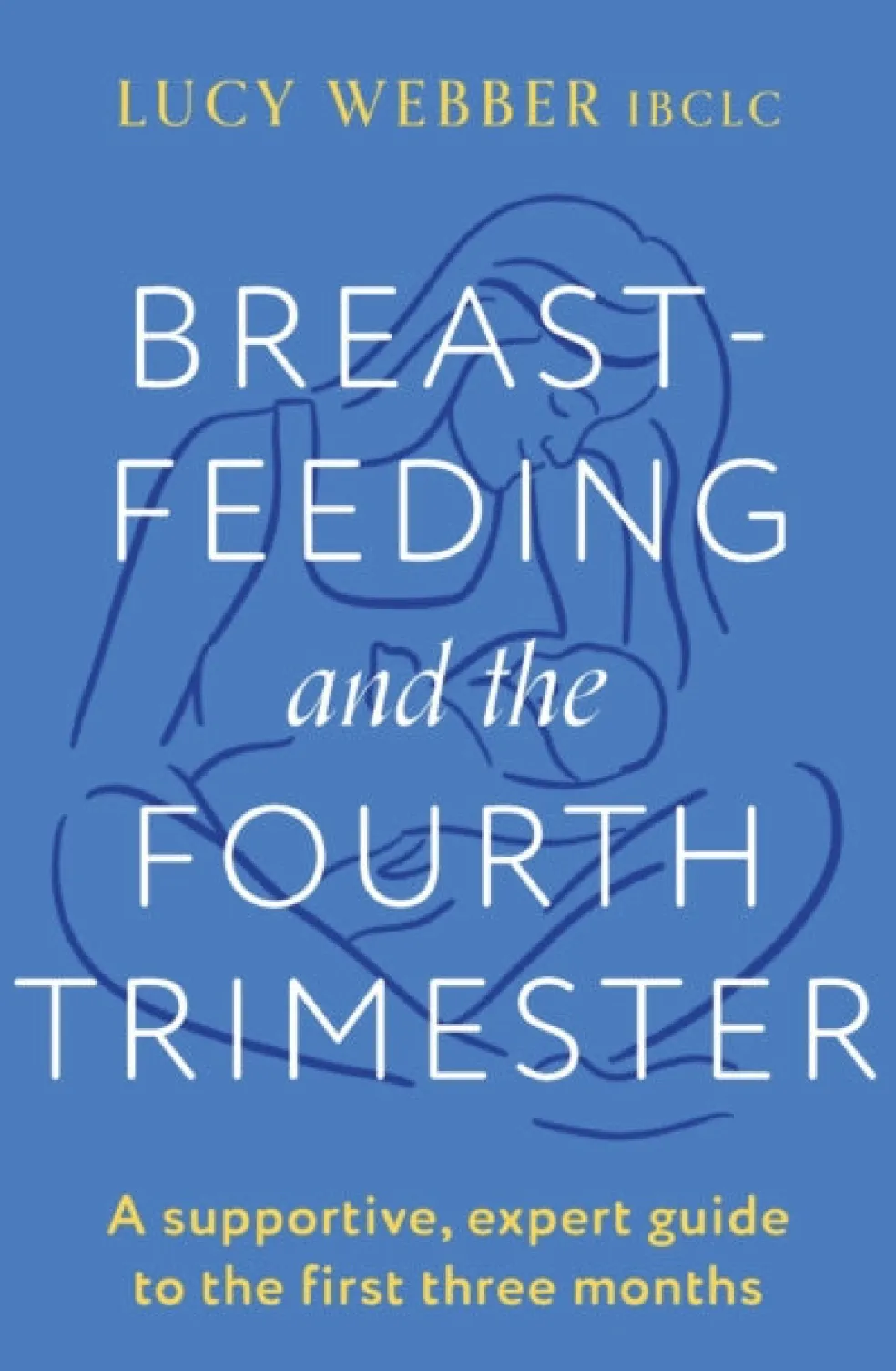Breastfeeding and the Fourth Trimester