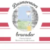 Busmormors bravader