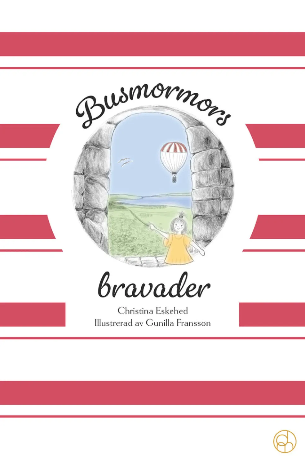 Busmormors bravader