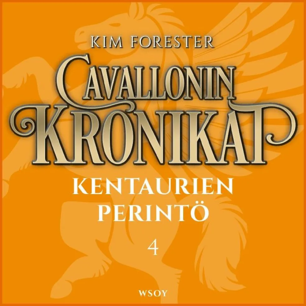 Cavallonin kronikat 4: Kentaurien perintö