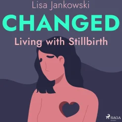Changed: Living with Stillbirth
