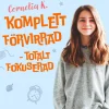 Cornelia K. : komplett förvirrad - totalt fokuserad