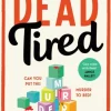 Dead Tired