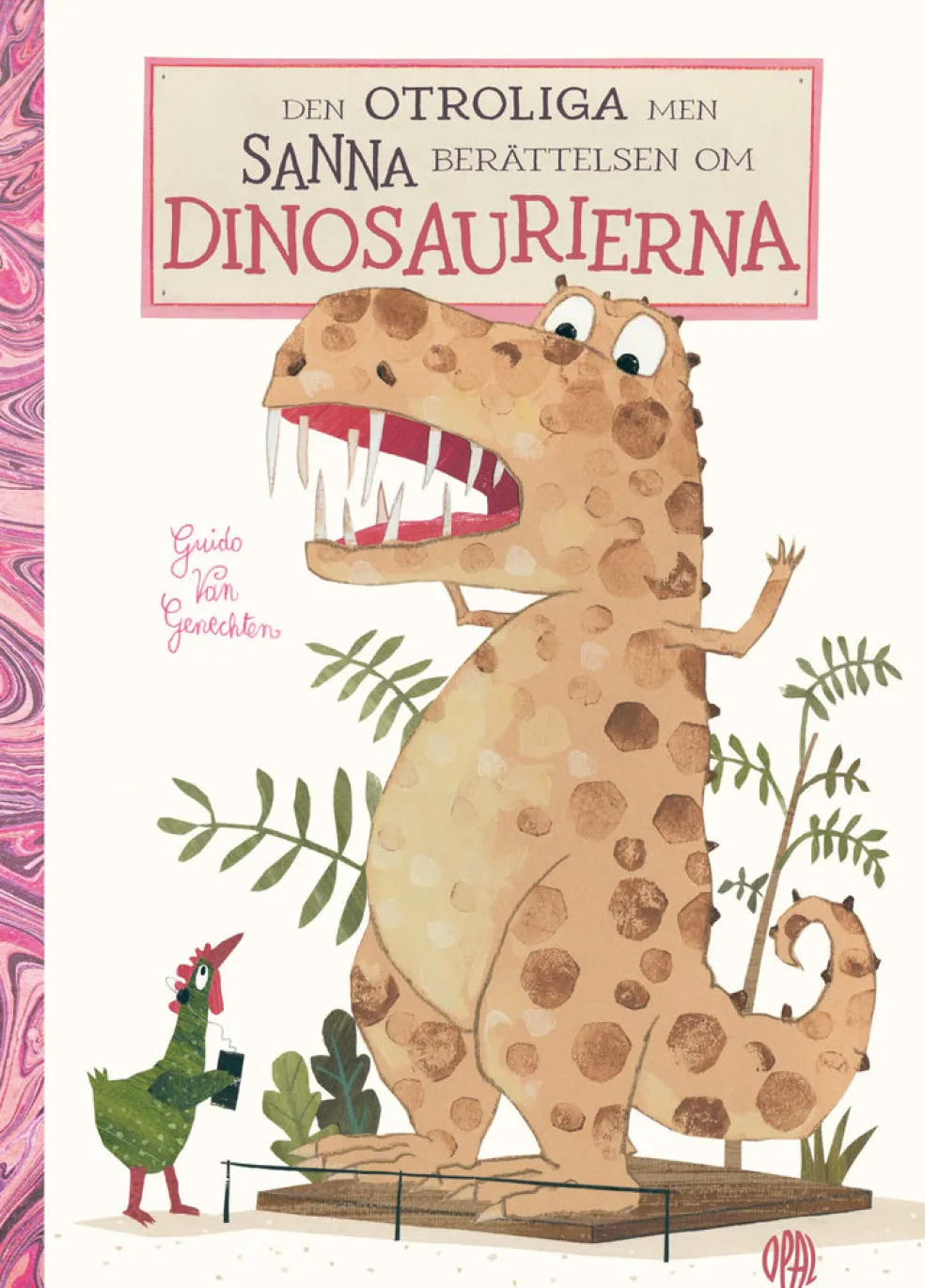 Den otroliga men sanna berättelsen om dinosaurierna