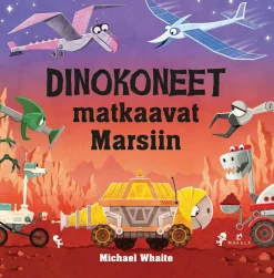 Dinokoneet matkaavat Marsiin