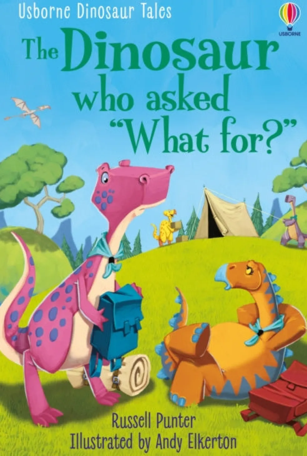 Dinosaur Tales: The Dinosaur who asked 'What for?'