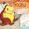 Dinosaur that Pooped a Pirate!, The