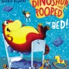 Dinosaur that Pooped the Bed!, The