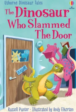 Dinosaur Who Slammed the Door, The