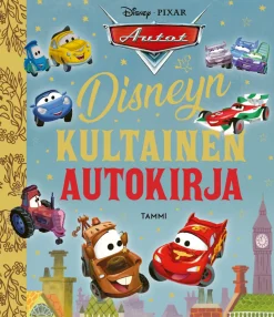 Disney Pixar Autot. Disneyn kultainen autokirja