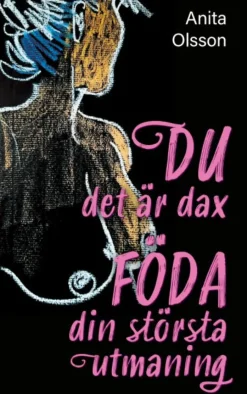 Du det är dax : föda din största utmaning