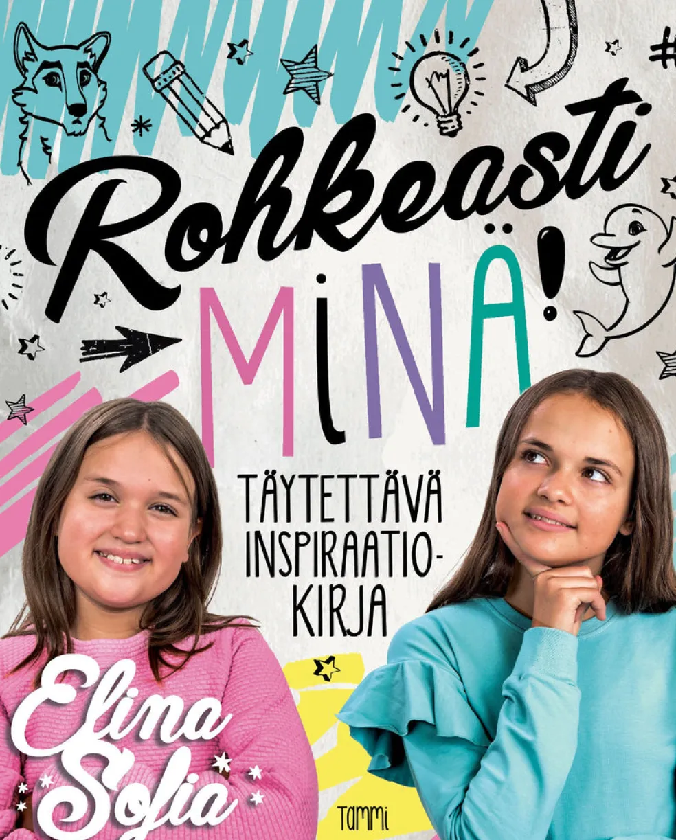 Elina ja Sofia. Rohkeasti minä!