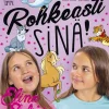 Elina ja Sofia. Rohkeasti sinä!