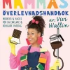 En mammas överlevnadshandbok : insikter & hacks för en enklare och roligare vardag