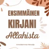 Ensimmäinen kirjani Allahista