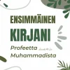 Ensimmäinen kirjani profeetta Muhammadista