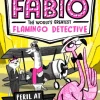 Fabio the World's Greatest Flamingo Detective: Peril at Lizard Lake