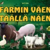 Farmin väen täällä näen
