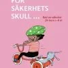 För säkerhets skull 1–6 år : råd om säkerhet för barn