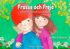 Frasse och Freja - Hjältar i smultronskogen