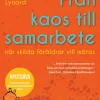 Från kaos till samarbete : när skilda föräldrar vill mötas