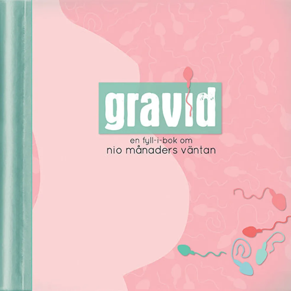 Gravid : en fyll-i-bok om nio månaders väntan