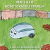 Gräsis : den lilla robotgräsklipparen
