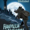 Haamuja ja hirviöitä