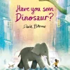 Have You Seen Dinosaur?