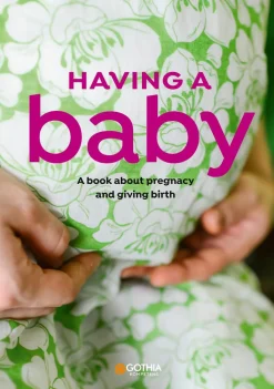 Having a baby : a book about pregnancy and giving birth