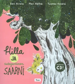 Hilla ja salaperäinen saarni (+ CD)