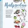 Hjälpredan för typ 1-diabetes : en hjälp för föräldrar, anhöriga och vänner till barn med typ 1-diabetes ; fylld med matglädje, råd och tips - allt för en enklare vardag