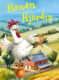 Hönan Hjördis spännande bravader