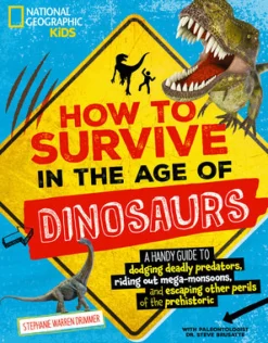 How to Survive in the Age of the Dinosaurs