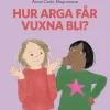 Hur arga får vuxna bli?