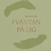 I väntan på dig : graviddagbok